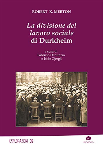 Stock image for La divisione del lavoro sociale di Durkheim for sale by Brook Bookstore