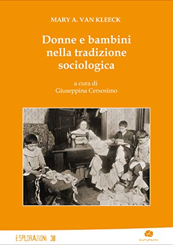 Stock image for Donne e bambini nella tradizione sociologica for sale by Brook Bookstore