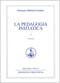 9788885879294: La pedagogia iniziatica (Vol. 27)