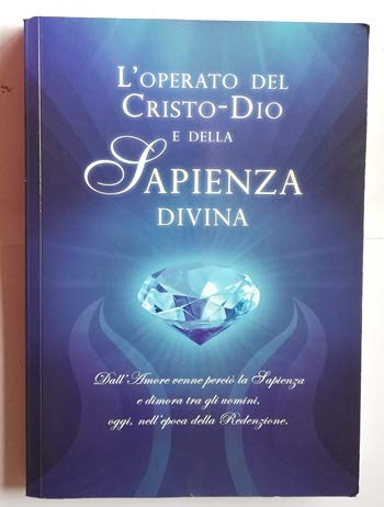 9788885886995: L'operato del Cristo-Dio e della sapienza divina. Con DVD