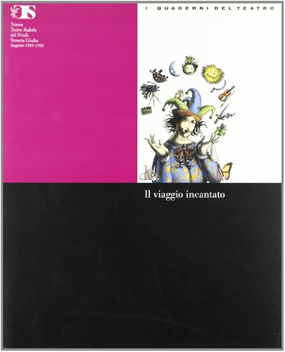 9788885893184: I Quaderni del teatro. Il viaggio incantato.