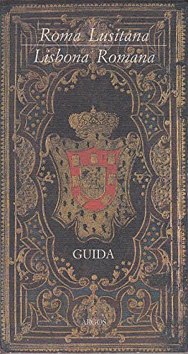 9788885897052: Roma lusitana, Lisbona romana: Guida alla mostra : VI Settimana per i Beni culturali e ambientali, Complesso monumentale di San Michele a Ripa, Roma, 3 dicembre 1990-31 gennaio 1991 (Italian Edition)