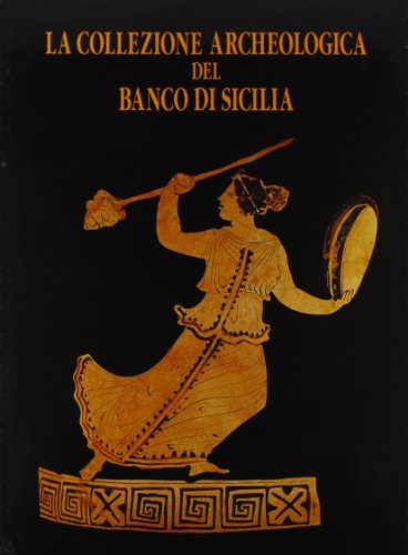 9788885900141: La collezione archeologica del Banco di Sicilia