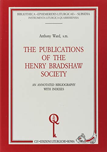 Beispielbild fr The Piblications of the Henry Bradshaw Society. An Annotatde Bibliography with Indexes zum Verkauf von Antiquariat Nam, UstId: DE164665634