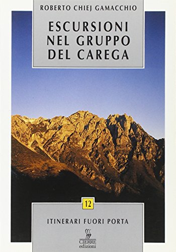 Imagen de archivo de Escursioni nel gruppo del Carega a la venta por libreriauniversitaria.it
