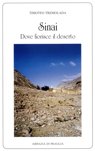Stock image for Sinai, dove fiorisce il deserto for sale by libreriauniversitaria.it
