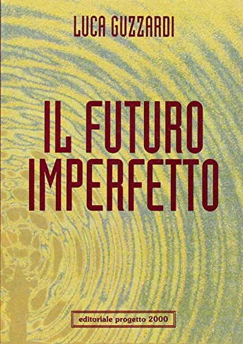 9788885937765: Il futuro imperfetto (Pocket)