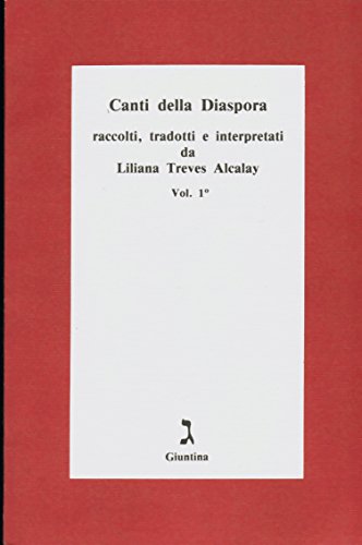 Canti della diaspora.Vol.1. - Treves Alcalay,Liliana (raccolti, tradotti e interpretati).