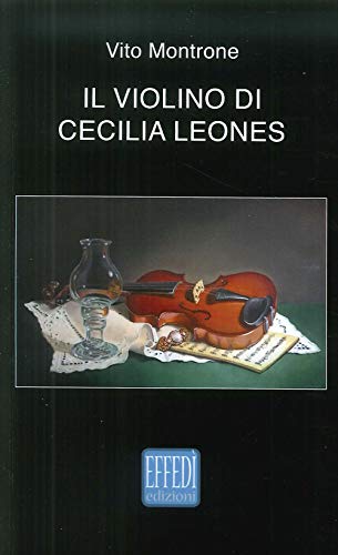 Stock image for Il violino di Cecilia Leones for sale by libreriauniversitaria.it