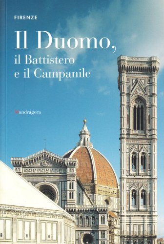 Stock image for Florence - The Cathedral the Baptistery and the Campanile for sale by Better World Books