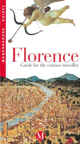 Stock image for Florence: Guide for the Curious Traveler (Mandragora Guides) for sale by Wonder Book