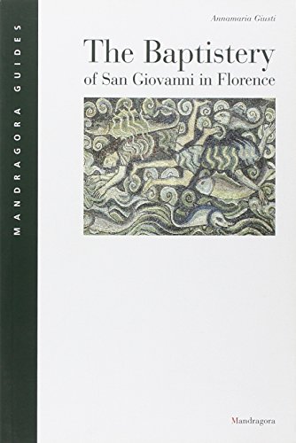 9788885957558: The Baptistery of San Giovanni in Florence (Mandragora Guides)