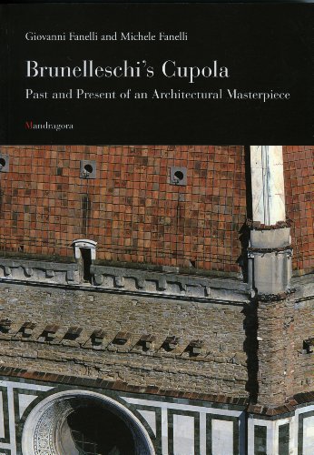 Imagen de archivo de Brunelleschi's Cupola: Past and Present of an Architectural Masterpiece a la venta por WorldofBooks