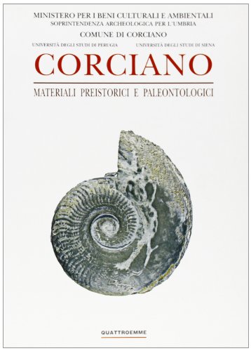 Stock image for Corciano. Materiali preistorici e paleontologici. for sale by FIRENZELIBRI SRL