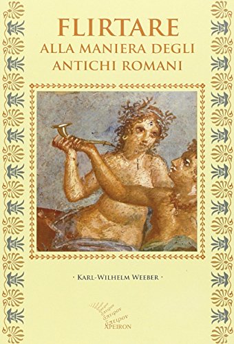 Flirtare alla maniera degli antichi romani