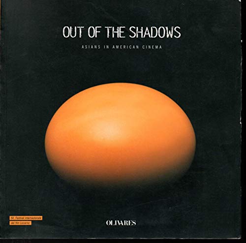 9788885982604: Out of the Shadows- Asians in American Cinema