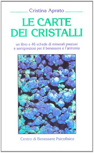 9788885984301: Le carte dei cristalli. I minerali preziosi e semipreziosi per il benessere e l'armonia. Con 48 carte