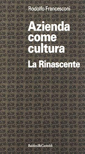 9788885987210: Azienda come cultura: La Rinascente (Economia e management) (Italian Edition)