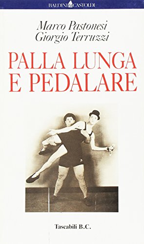 Imagen de archivo de Palla lunga e pedalare (Le formiche) a la venta por medimops