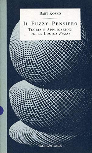 Beispielbild fr Il fuzzy-pensiero. Teoria e applicazioni della logica fuzzy (I saggi) zum Verkauf von medimops