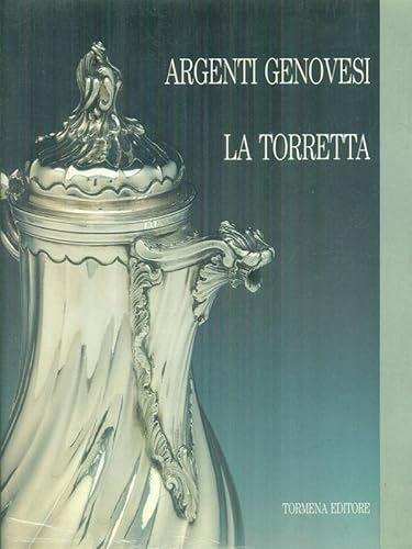 9788886017091: Argenti genovesi: la Torretta