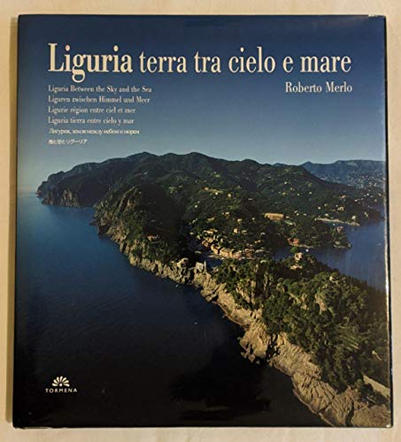 9788886017565: Liguria, terra tra cielo e mare (Immagini di Liguria)
