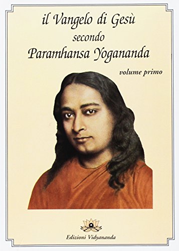 9788886020008: Il Vangelo di Gesù secondo Paramhansa Yogananda (Vol. 1)