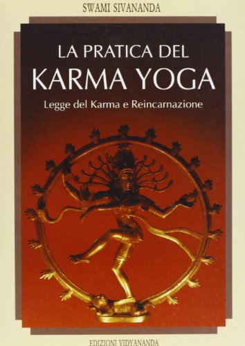 Beispielbild fr La pratica del karma yoga zum Verkauf von libreriauniversitaria.it