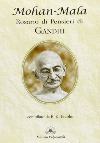 Beispielbild fr Mohan-Mala. Rosario di pensieri di Gandhi zum Verkauf von libreriauniversitaria.it