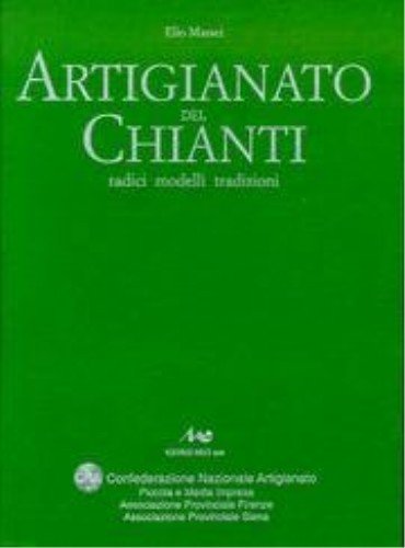 9788886024372: Artigianato del Chianti. Radici, modelli, tradizioni