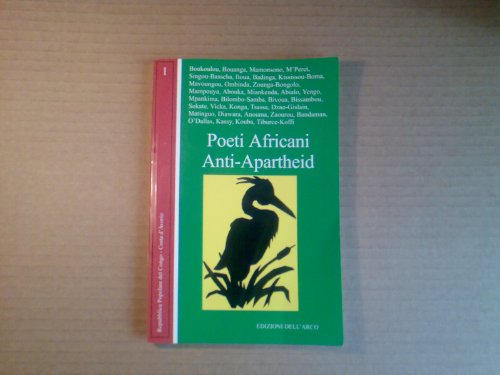 9788886042369: Poeti Africani Anti-Apartheid. Repubblica Popolare del Congo. Costa d'Avorio.