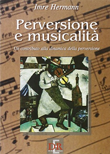 Stock image for Perversione e musicalit. Un contributo alla dinamica della perversione for sale by libreriauniversitaria.it