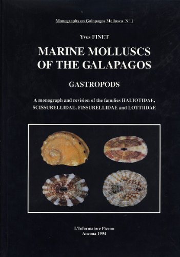 Marine molluscs of the Galapagos. Gastropods. Vol. 1: A monograph and revision of the families Ha...