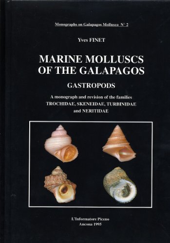 Marine Molluscs of the Galapagos: Gastropods a Monograph and Revision of the Families Trochidae, ...