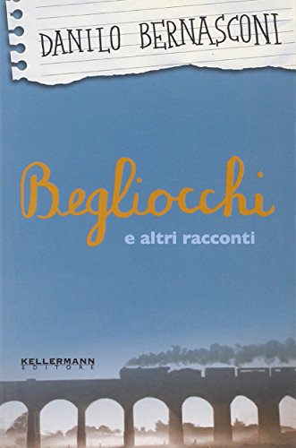 Beispielbild fr Begliocchi e altri racconti zum Verkauf von Buchpark
