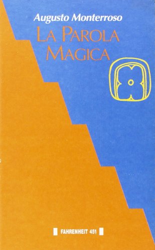 La parola magica (9788886095518) by Monterroso, Augusto.
