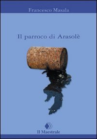 Stock image for Il parroco di Arasol for sale by libreriauniversitaria.it