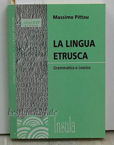 La Lingua Etrusca,Grammatica e Lessico - Pittau, Massimo