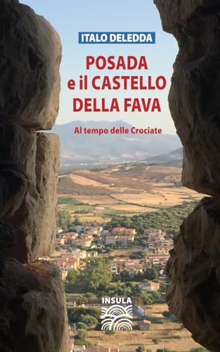 Imagen de archivo de POSADA E IL CASTELLO DELLA FAVA: Al tempo delle Crociate (Italian Edition) a la venta por Books Unplugged