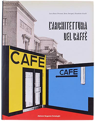 Stock image for L'Architettura del Caffe: Tradizione e Progetto in Europa for sale by COLLINS BOOKS