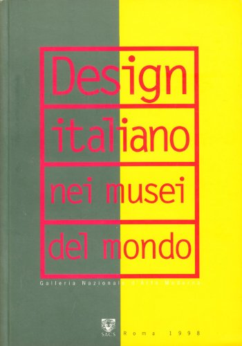 Design italiano nei musei del mondo 1950-1990