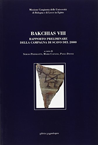 Bakchias VII. Rapporto preliminare della campagna di scavo del 1999.