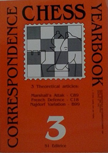 Beispielbild fr Correspondence Chess Yearbook: Marshall's Attack (C89), French Defence (C18), Najdorf Variation (B99) No. 3 zum Verkauf von Antiquariat Armebooks