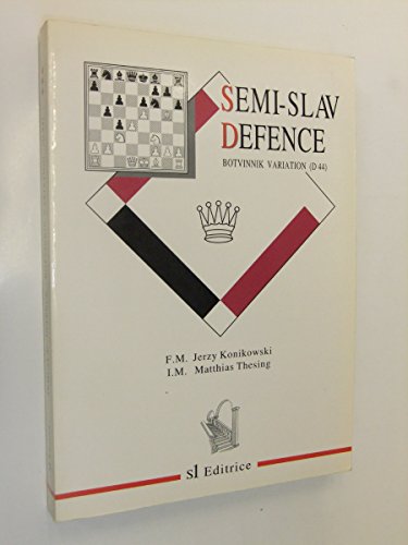 Beispielbild fr Semi-Slav Defence: Botwinnik Variation (D44) zum Verkauf von Kultgut