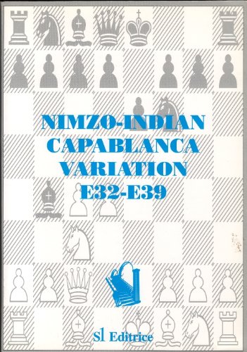 Beispielbild fr Nimzo-Indian Capablanca Variation: E32-E39 zum Verkauf von Powell's Bookstores Chicago, ABAA