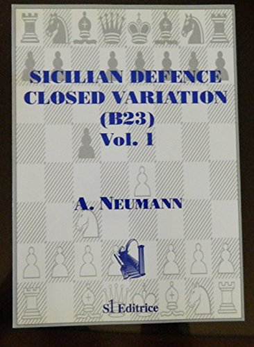 Sicilian Defence Closed, Volume 1: B23 (v. 1)