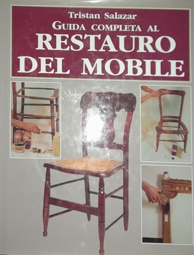 9788886139052: Guida completa al restauro del mobile