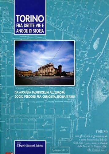 9788886142038: Torino: Fra Dritte Vie e Angoli di Storia