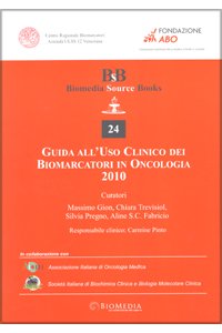 9788886154550: Guida all'uso clinico dei biomarcatori in oncologia 2010