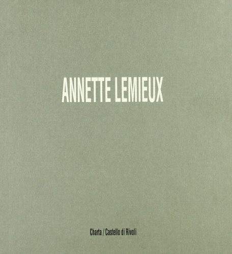 9788886158107: Annette Lemieux. Catalogo della mostra (Castello di Rivoli, 10 dicembre 1992-10 gennaio 1993)